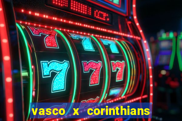 vasco x corinthians primeiro turno